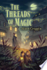 The_Threads_of_Magic