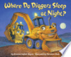 Where_do_diggers_sleep_at_night