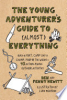 The_young_adventurer_s_guide_to__almost__everything