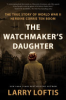 The_Watchmaker_s_Daughter__The_True_Story_of_World_War_II_Heroine_Corrie_Ten_Boom
