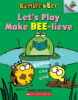 Let_s_Play_Make_Bee-Lieve__An_Acorn_Book__Bumble_and_Bee__2___Volume_2
