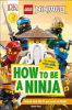 DK_Readers_Level_2__Lego_Ninjago_How_to_Be_a_Ninja