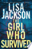 The_Girl_Who_Survived__A_Riveting_Novel_of_Suspense_with_a_Shocking_Twist