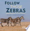 Follow_Those_Zebras__Solving_a_Migration_Mystery