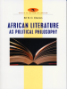 African_Literature_as_Political_Philosophy