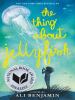 The_Thing_About_Jellyfish___National_Book_Award_Finalist_