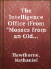 The_Intelligence_Office__From__Mosses_from_an_Old_Manse__