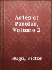 Actes_et_Paroles__Volume_2