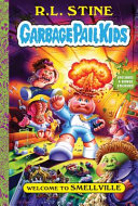 Welcome_to_Smellville__Garbage_Pail_Kids_Book_1_