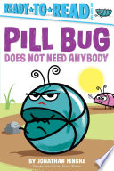 Pill_Bug_Does_Not_Need_Anybody__Ready-To-Read_Pre-Level_1
