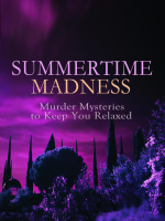 SUMMERTIME_MADNESS_____Murder_Mysteries_to_Keep_You_Relaxed