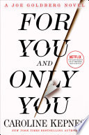 For_You_and_Only_You__A_Joe_Goldberg_Novel