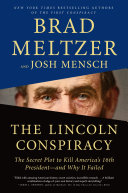The_Lincoln_Conspiracy__The_Secret_Plot_to_Kill_America_s_16th_President--And_Why_It_Failed