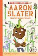 Aaron_Slater_and_the_Sneaky_Snake__the_Questioneers_Book__6_