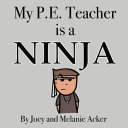 My_P_E__teacher_is_a_ninja