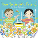 How_to_grow_a_friend