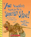 You_wouldn_t_want_to_be_a_Sumarian_slave_