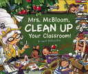 Mrs__McBloom__clean_up_your_classroom