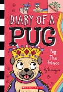 Pug_the_Prince__A_Branches_Book__Diary_of_a_Pug__9___A_Branches_Book