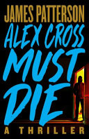 Alex_Cross_Must_Die__A_Thriller