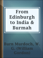 From_Edinburgh_to_India___Burmah