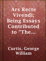 Ars_Recte_Vivendi__Being_Essays_Contributed_to__The_Easy_Chair_
