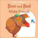 Jonny_Lambert_s_Bear_and_Bird__Make_Friends__Even_Bears_Get_Nervous_Before_Starting_School