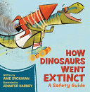 How_Dinosaurs_Went_Extinct__A_Safety_Guide