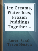 Ice_Creams__Water_Ices__Frozen_Puddings_Together_with_Refreshments_for_all_Social_Affairs