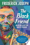 The_Black_Friend__On_Being_a_Better_White_Person