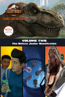 Camp_Cretaceous__Volume_Two__The_Deluxe_Junior_Novelization__Jurassic_World__Camp_Cretaceous_