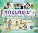 On_Our_Nature_Walk__Our_First_Talk_about_Our_Impact_on_the_Environment