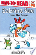 Sabrina_Sue_Loves_the_Snow__Ready-To-Read_Level_1