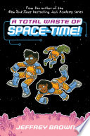 A_Total_Waste_of_Space-Time_