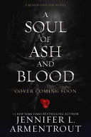 A_Soul_of_Ash_and_Blood__A_Blood_and_Ash_Novel
