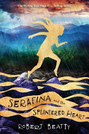 Serafina_and_the_splintered_heart