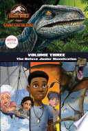 Camp_Cretaceous__Volume_Three__The_Deluxe_Junior_Novelization__Jurassic_World__Camp_Cretaceous_