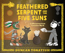 Feathered_Serpent_and_the_Five_Suns__A_Mesoamerican_Creation_Myth