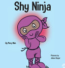 Shy_Ninja__A_Children_s_Book_About_Social_Emotional_Learning_and_Overcoming_Social_Anxiety