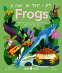 Frogs__A_Day_in_the_Life___What_Do_Frogs__Toads__and_Tadpoles_Get_Up_to_All_Day_