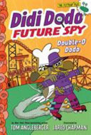 Didi_Dodo__Future_Spy__Double-O_Dodo