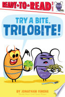 Try_a_Bite__Trilobite___Ready-To-Read_Level_1