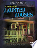 How_to_build_hair-raising_haunted_houses
