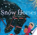 Snow_Horses__A_First_Night_Story